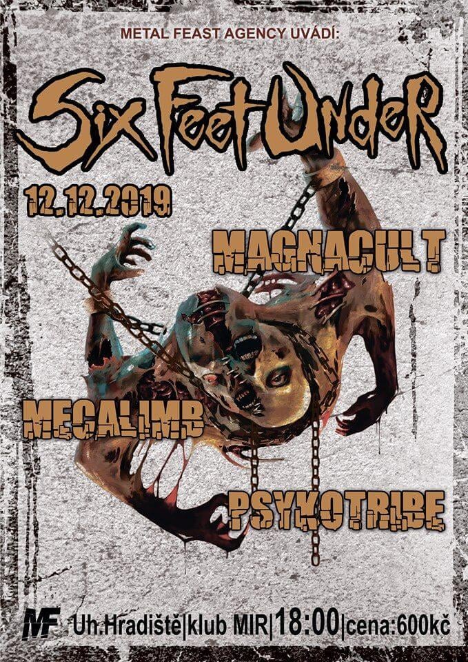 Six Feet Under (USA), MagnaCult (NL), Mecalimb (NOR), Psykotribe (USA)
