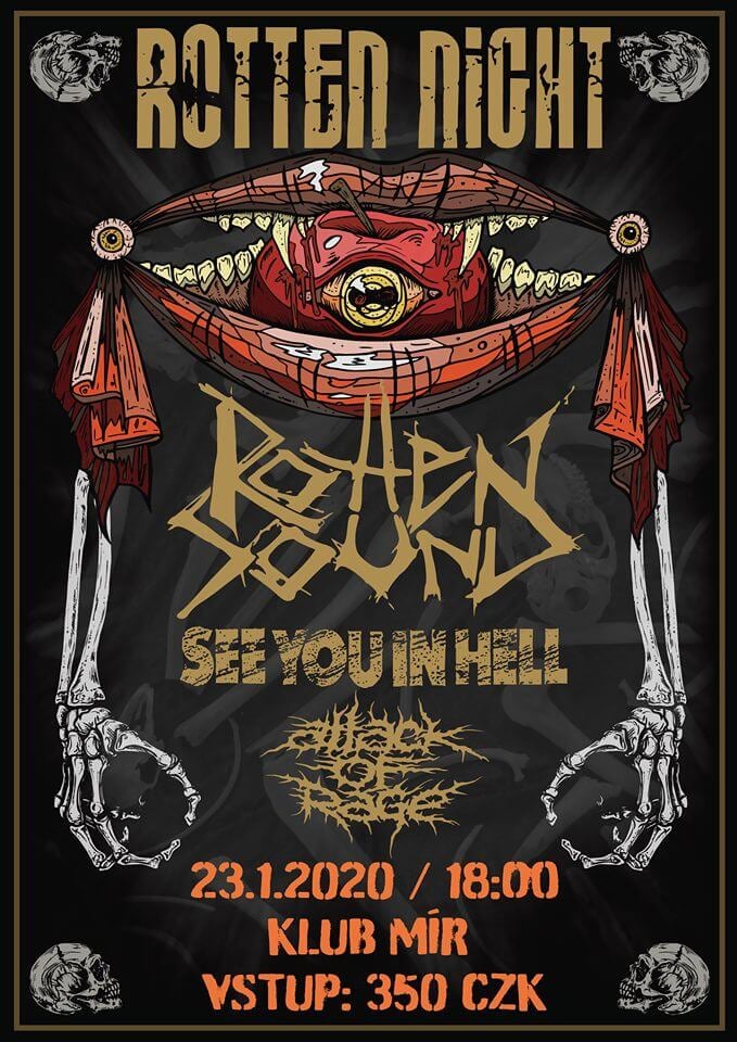 Rotten Sound (FIN), See You In Hell (CZ), Attack Of Rage (SK)
